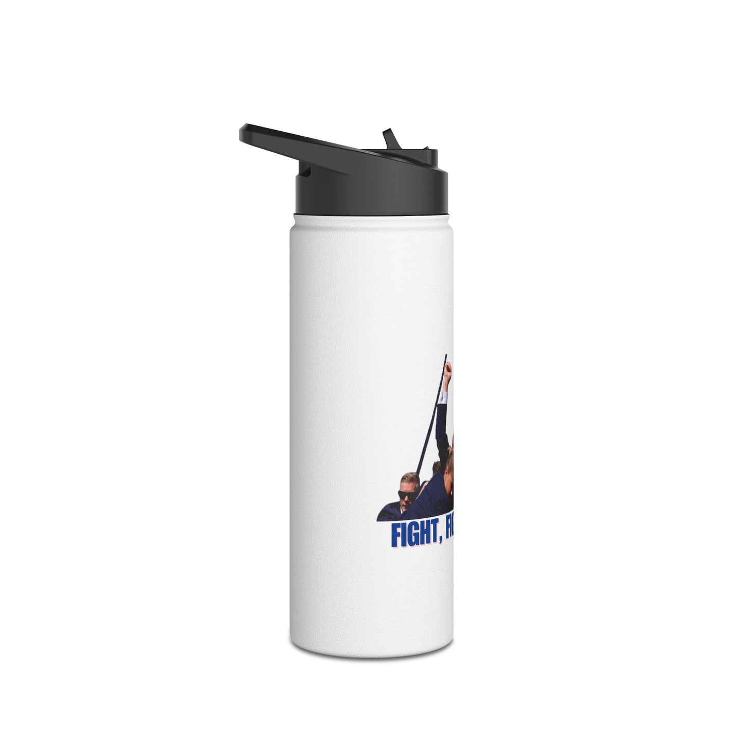 FIGHT FIGHT FIGHT - Trump Stainless Steel Water Bottle, Standard Lid