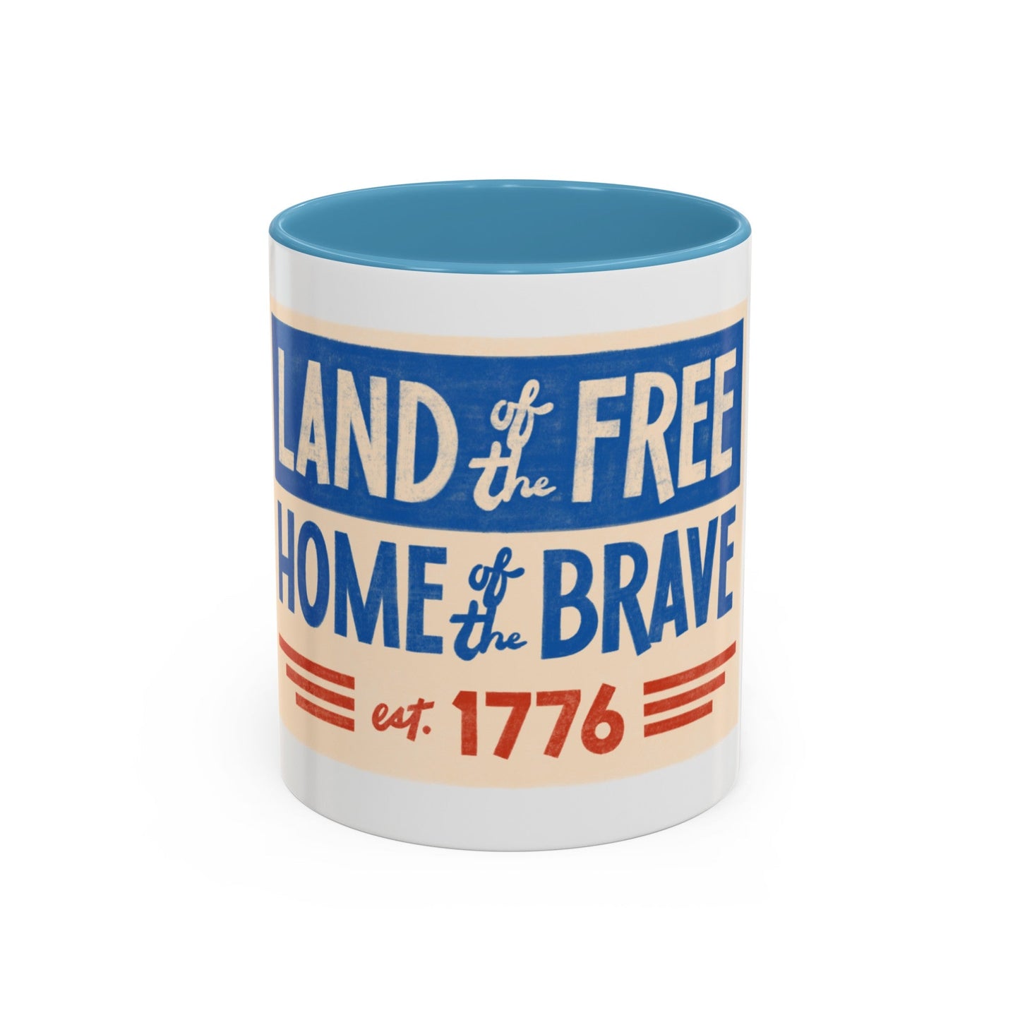 Red, White, And Blue - 4th of July - Land of the Free Home of the Brave - Coffee Mug (11, 15oz)