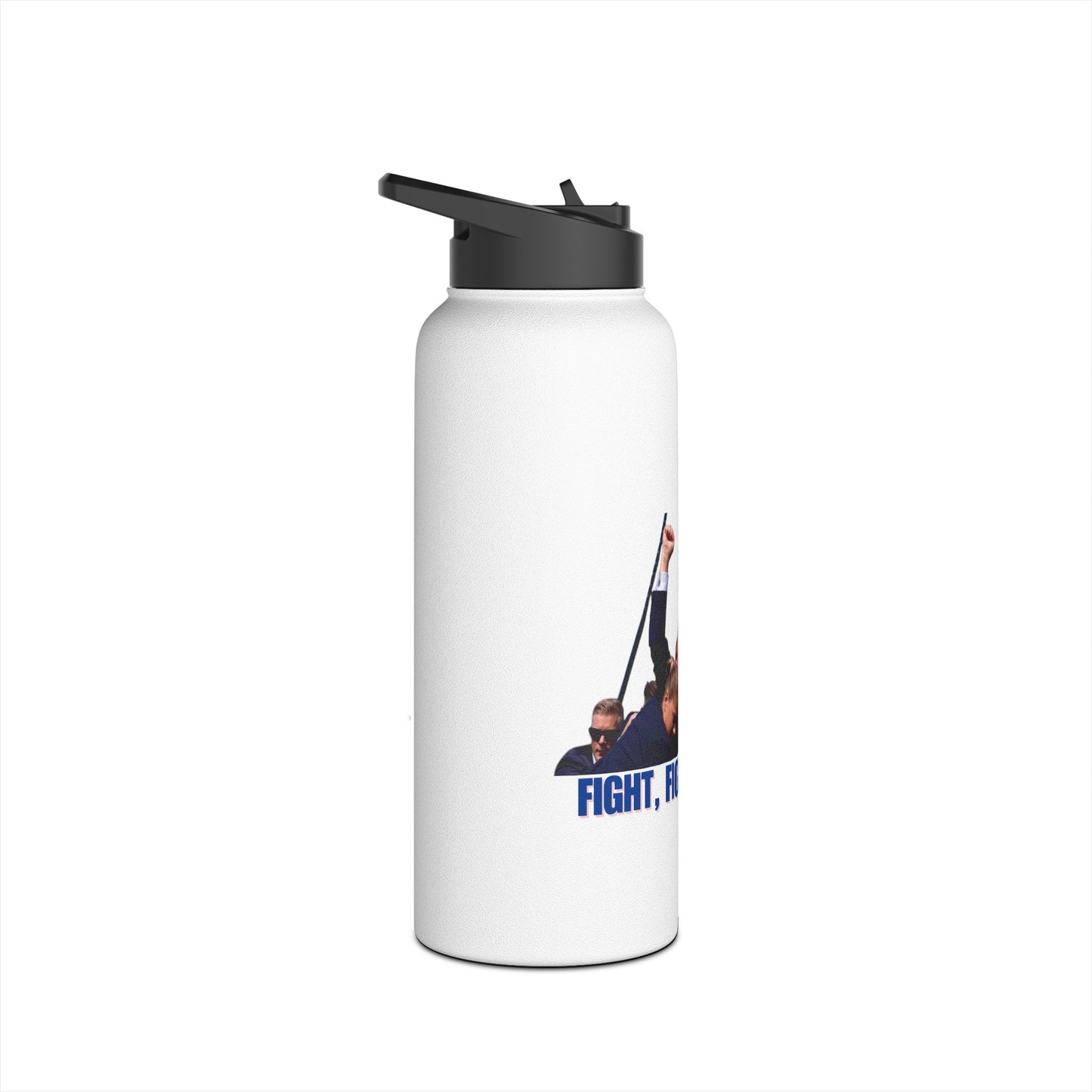 FIGHT FIGHT FIGHT - Trump Stainless Steel Water Bottle, Standard Lid