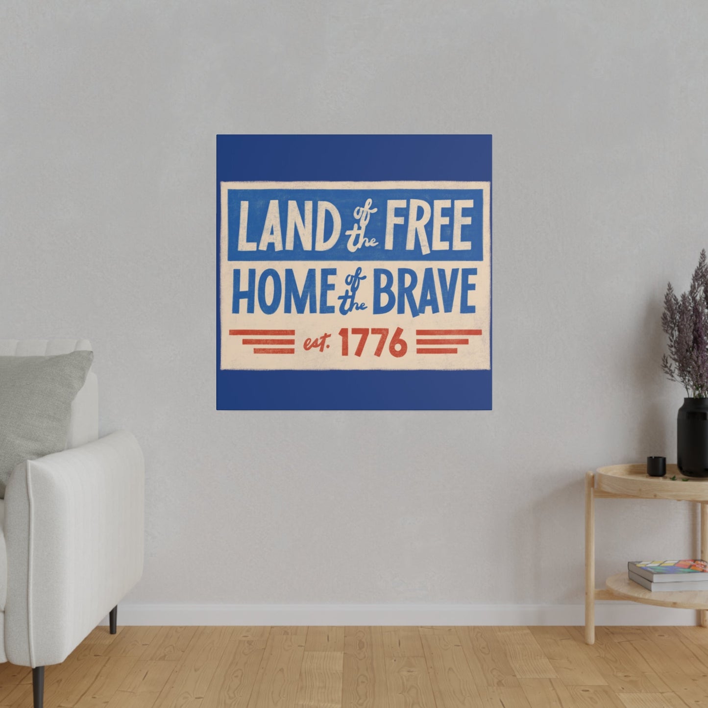 Red, White, And Blue - 4th of July - Land of the Free Home of the Brave - Matte Canvas, Stretched, 0.75"