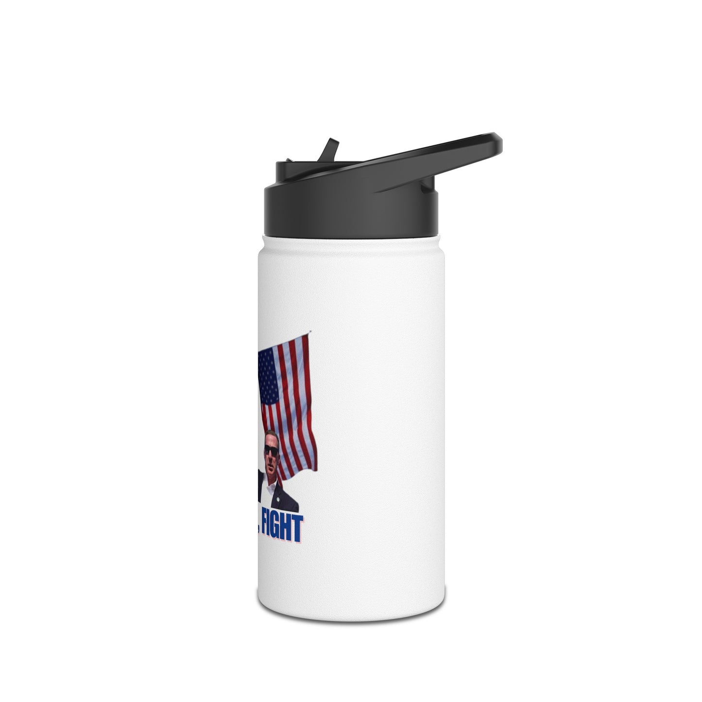 FIGHT FIGHT FIGHT - Trump Stainless Steel Water Bottle, Standard Lid