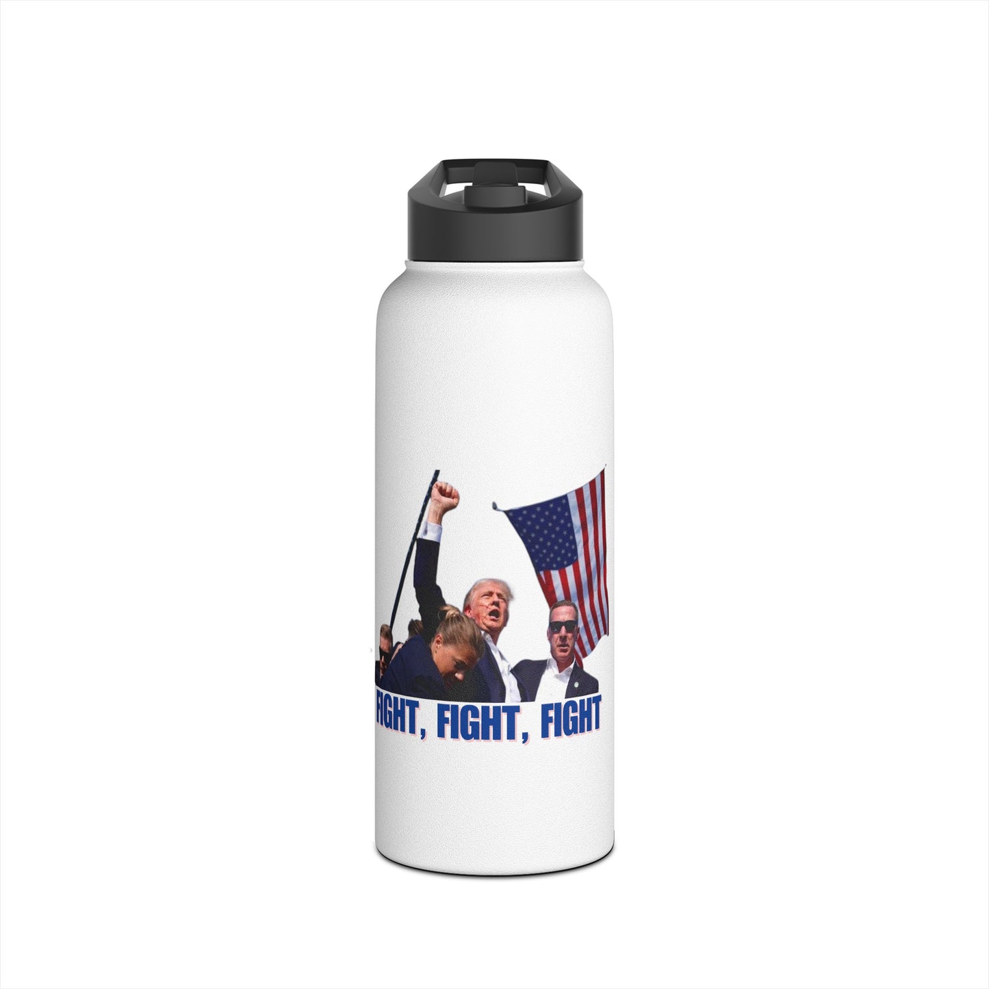 FIGHT FIGHT FIGHT - Trump Stainless Steel Water Bottle, Standard Lid