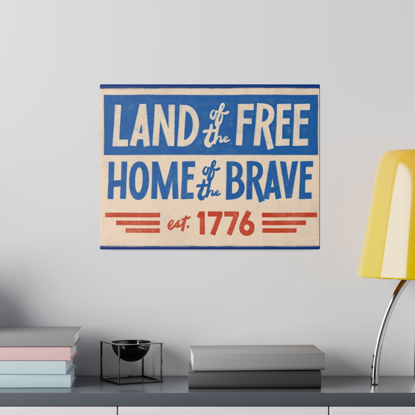 Red, White, And Blue - 4th of July - Land of the Free Home of the Brave - Matte Canvas, Stretched, 0.75"