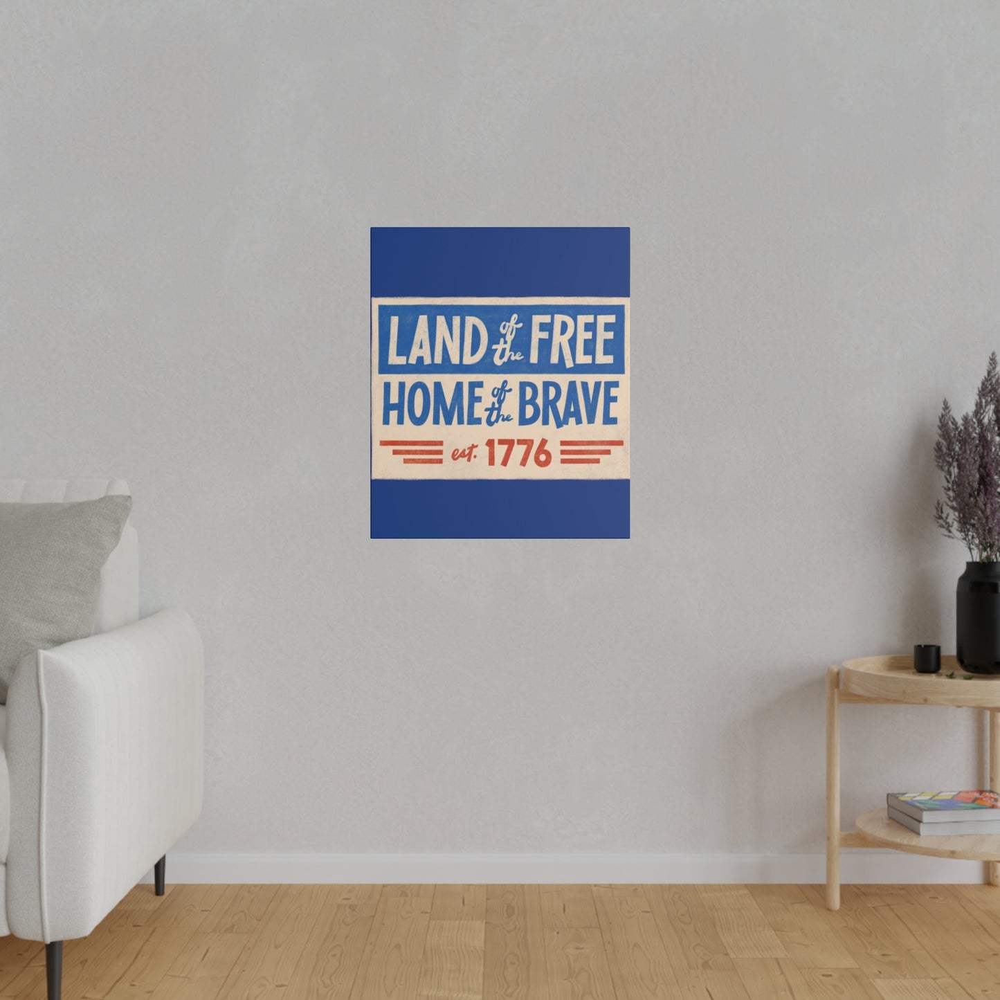 Red, White, And Blue - 4th of July - Land of the Free Home of the Brave - Matte Canvas, Stretched, 0.75"