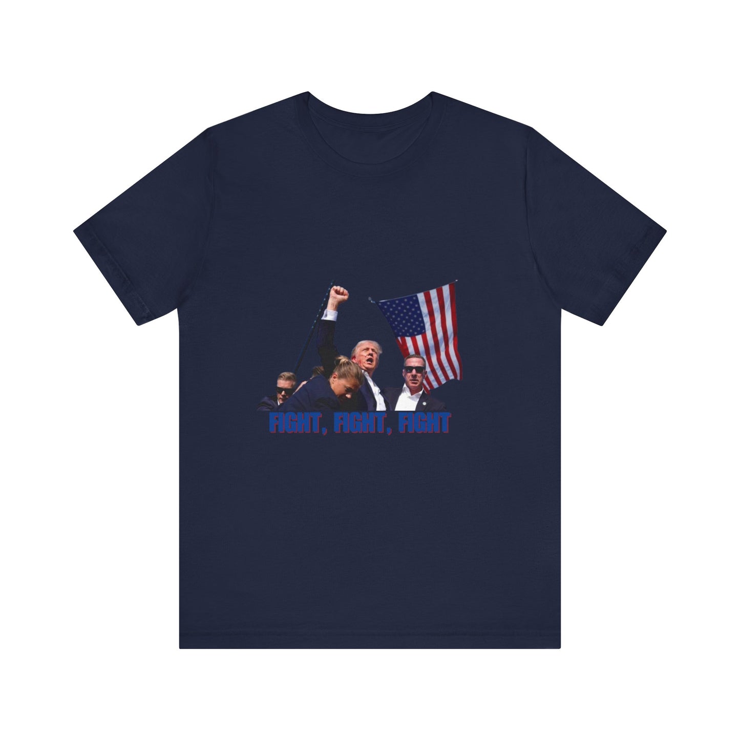 FIGHT FIGHT FIGHT - Trump Unisex Jersey Short Sleeve Tee